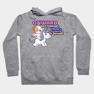 Onward Buttercup! Hoodie